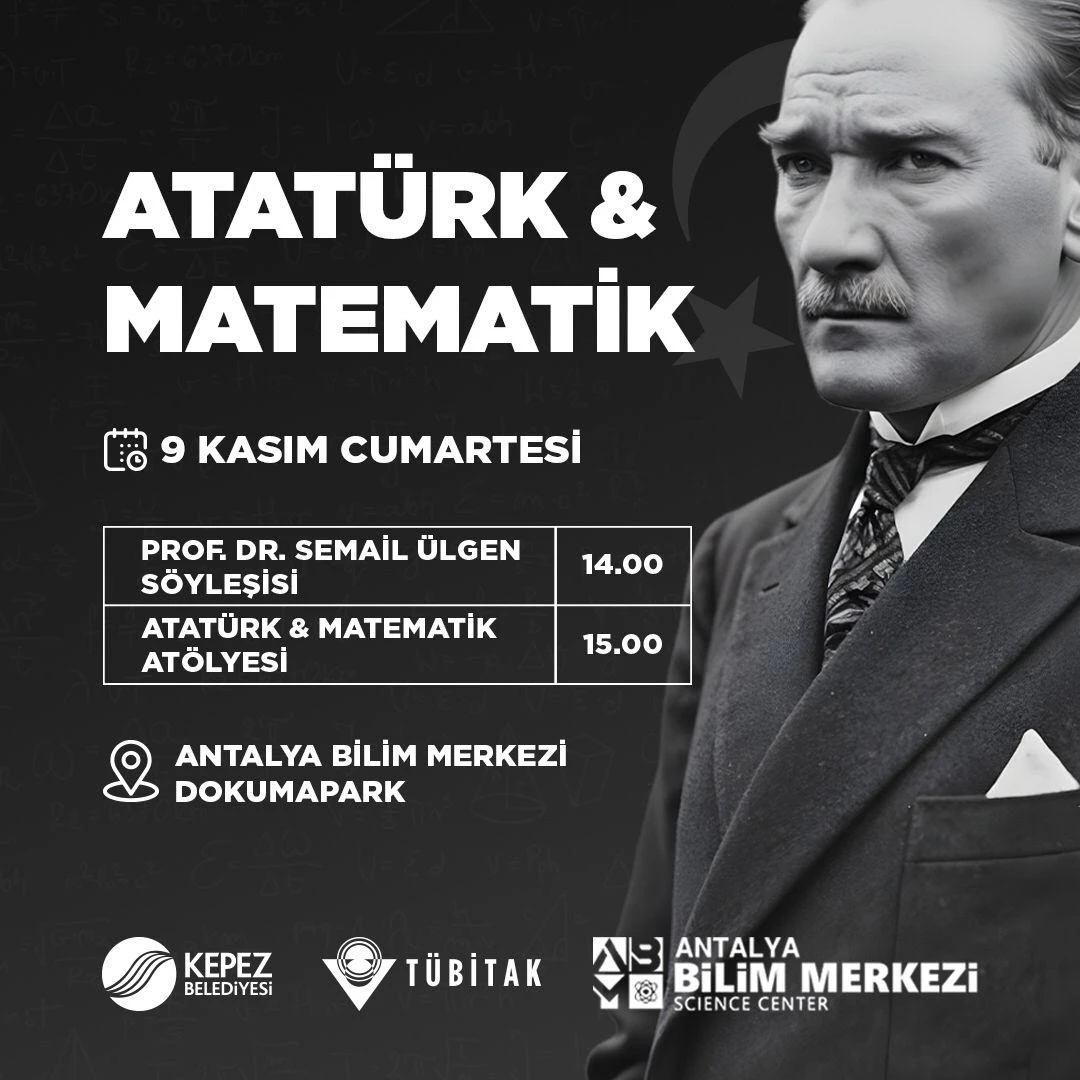 Antalya Bilim Merkezi’nde, Atatürk ve Matematik söyleşisi