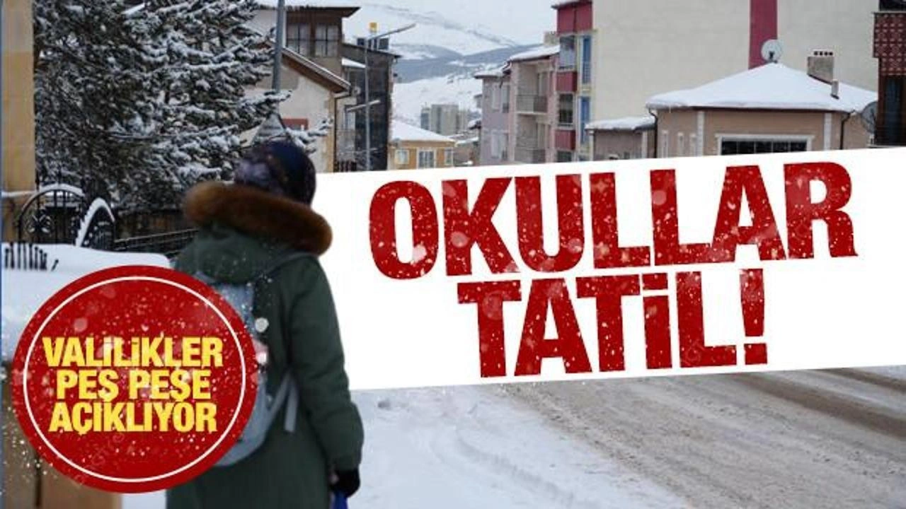 Çok sayıda ilde okullara kar tatili! Valiliklerden açıklama