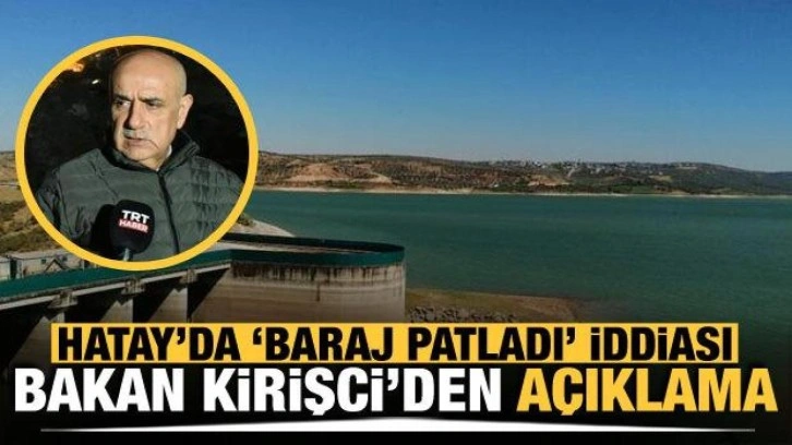 Hatay'da 'baraj patladı' iddialarına yalanlama geldi!