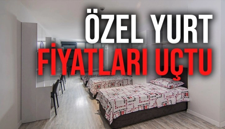 Özel yurt fiyatları bir yılda iki kat arttı