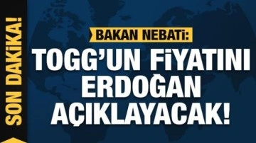 Bakan Nebati: TOGG'un fiyatını Cumhurbaşkanı Erdoğan açıklayacak