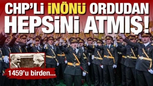 CHP lideri İnönü disiplinsiz Harbiyeliler'in tamamını ihraç etmiş! 1459'u birden...