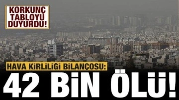 İran'da hava kirliliği dehşeti: Yaklaşık 42 bin kişi hayatını kaybetti!