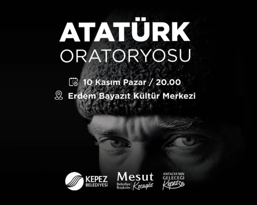 Kepez’de ATATÜRK Oratoryosu